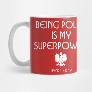 Being Polish is My Superpower Mug